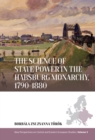 The Science of State Power in the Habsburg Monarchy, 1790-1880 - eBook