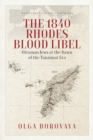 The 1840 Rhodes Blood Libel : Ottoman Jews at the Dawn of the Tanzimat Era - Book