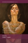 Selfishness and Selflessness : New Approaches to Understanding Morality - Book