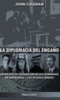 La diplomacia del engano : un relato de la traicion de los gobiernos de Inglaterra y los Estados Unidos - Book