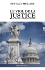 Le viol de la justice : Les tribunaux americains devoiles - Book