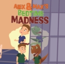 Alex and Max's Bedtime Madness - Book