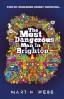 The Most Dangerous Man in Brighton - Book