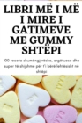 Libri ME I ME I Mire I Gatimeve Me Gummy Shtepi - Book