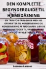 Den Komplette Begynnerveiledningen Til Hjemmesamling - Book