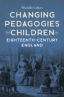Changing Pedagogies for Children in Eighteenth-Century England - eBook
