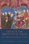 The Deeds of the Abbots of St Albans : <I>Gesta Abbatum Monasterii Sancti Albani</I> - eBook