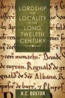 Lordship and Locality in the Long Twelfth Century - eBook