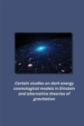 Certain studies on dark energy cosmological models in Einstein and alternative theories of gravitation - Book