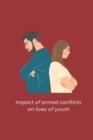 Impact of armed conflicts on lives of youth - Book