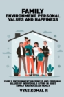 Family environment Happiness and personal values &#8203;&#8203;of individuals living in joint family and nuclear family - Book