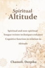 Spiritual and non-spiritual tongue twister techniques enhance cognitive function in relation to Altitude - Book