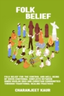 Folk belief for the control and well-being of socio-emotional conflicts between Hindu Muslim Sikh and Christian communities through traditional healing practices - Book