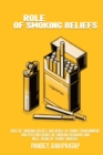 Role of smoking beliefs, influence of family environment and peer influence in smoking behavior and well-being of young smokers - Book