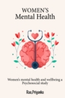 Women's mental health and wellbeing A psychosocial study - Book
