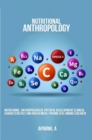Nutritional Anthropological Physical Development Clinical Characteristics and Biochemical Parameters Among Children - eBook