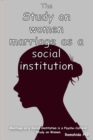 Marriage as a Social Institution is a Psycho-Cultural Study on Women - Book