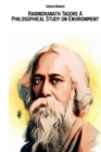 Rabindranath Tagore A Philosophical Study on Environment - Book