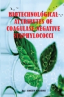 Biotechnological Attributes of Coagulase-Negative Staphylococci - Book