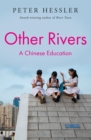 Other Rivers : A Chinese Education - Book