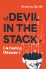 Devil in the Stack : A Coding Odyssey - Book