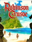 Robinson Crusoe : A Tale of an English Sailor Marooned on a Desert Island - Book