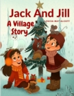 Jack And Jill : A Village Story - Book