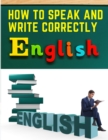 How to Speak and Write Correctly : Easy English Communication - Book