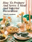 How To Prepare And Serve A Meal And Interior Decoration - Book