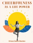 Cheerfulness As A Life Power - Book