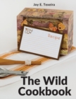 The Wild Cookbook : Recipes for Home-cooked Meals - Book