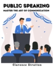 Public Speaking : Master the Art of Communication - Book