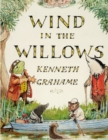 The Wind in the Willows, by Kenneth Grahame : A World That Is Succeeding Generations of Readers - Book