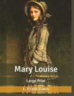 Mary Louise, by L. Frank Baum : A Classic Children Story - Book