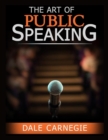 The Art of Public Speaking : The Best Way to Become Confident - Book