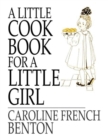 A Little Cookbook, for a Little Girl - Book