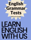English Grammar Tests : Elementary, Pre-Intermediate, Intermediate, and Advanced Grammar Tests - Book