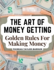 The Art Of Money Getting : Golden Rules For Making Money - Book