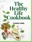 The Healthy Life Cookbook - Book