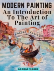 Modern Painting : An Introduction To The Art of Painting - Book