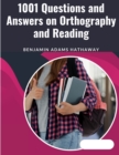 1001 Questions and Answers on Orthography and Reading : English Language and Literatures - Pronunciation, Orthography, and Spelling - Book