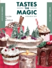 Taste the Magic : The Book of Amazing Cakes - Cookies, Desserts, Puddings, Candies, Jellies, and Beverages - Book