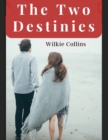 The Two Destinies : A Romance - Book