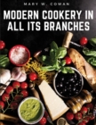 Modern Cookery in All Its Branches : Easy and Delicious Recipes - Book