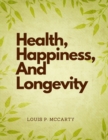 Health, Happiness, And Longevity - Book