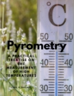 Pyrometry - A Practical Treatise on the Measurement of High Temperatures - Book