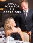 Good Form for All Occasions - A Manual of Manners, Dress and Entertainment for Both Men and Women - Book