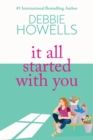 It All Started With You : A heartbreaking, uplifting read from Debbie Howells - Book