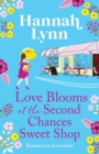 Love Blooms at the Second Chances Sweet Shop : The perfect feel-good romance from Hannah Lynn - Book