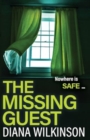 The Missing Guest : A completely gripping psychological thriller from Diana Wilkinson for 2024 - Book